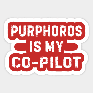 Purphoros is My Co-Pilot Sticker